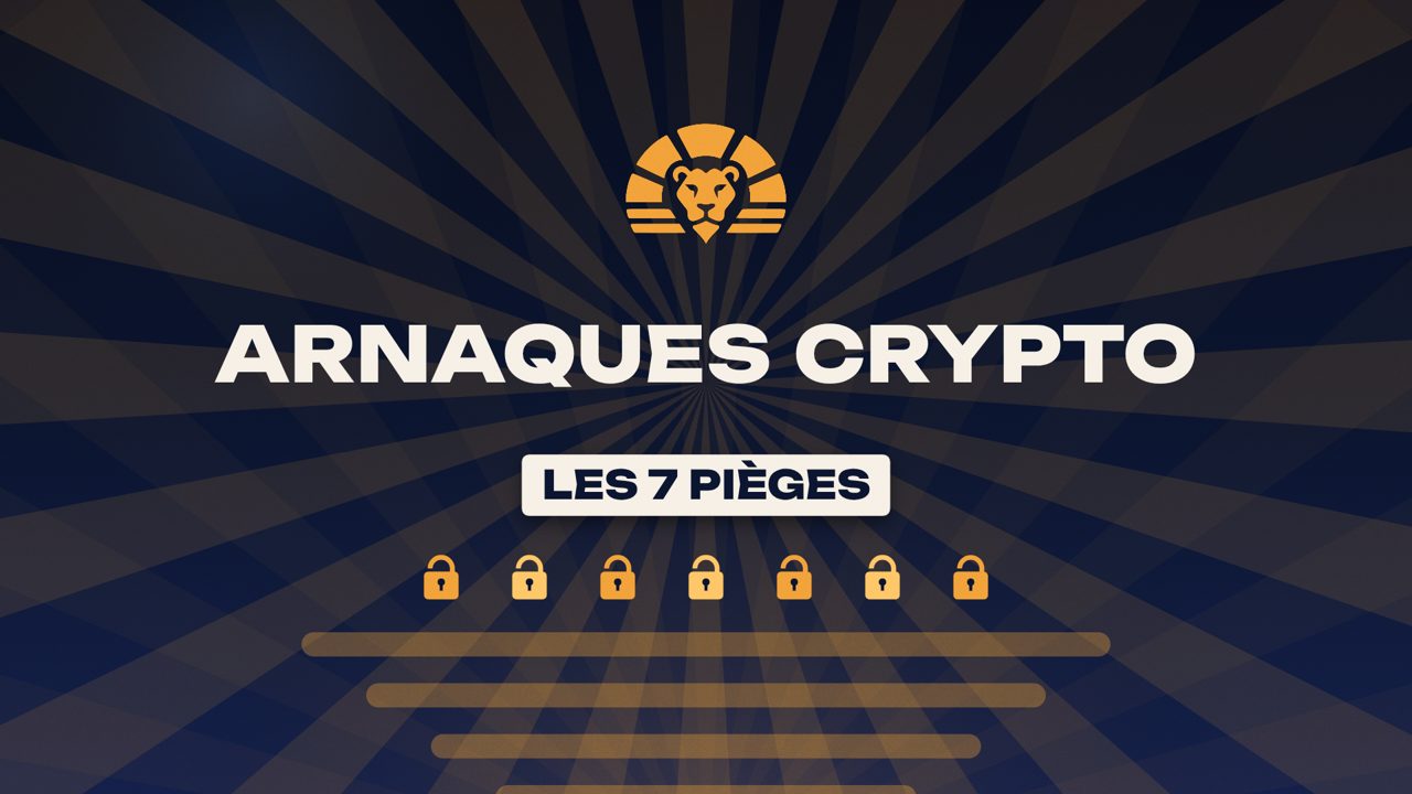 Arnaques Crypto — Les Sept Pièges